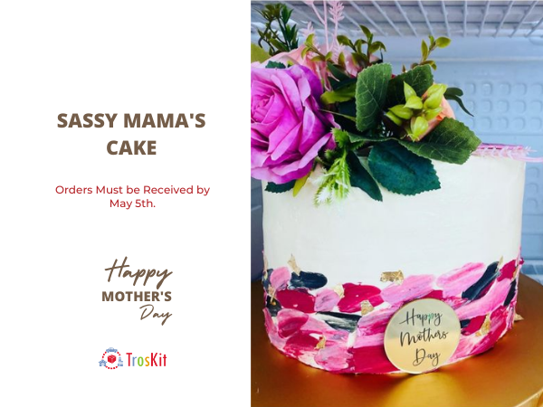 MOTHERS DAY – SASSY MAMA’S CAKE